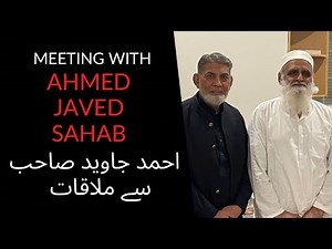 Meeting with Ahmad Javed Sahab : | Prof Dr Javed Iqbal |