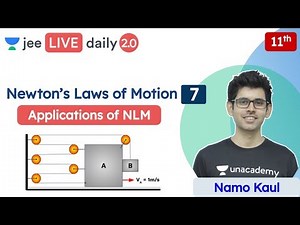 JEE: Newton’s Laws of Motion L7 | Applications of NLM | Unacademy JEE | JEE Physics | Namo Kaul