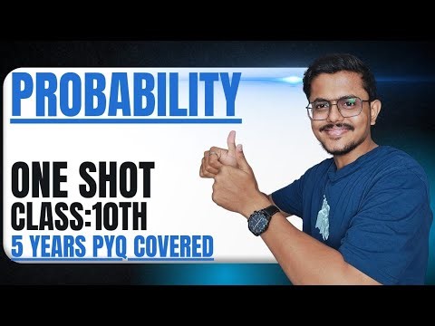 PROBABILITY ONE SHOT + 5 YEARS PYQ's CLASS10TH CBSE.