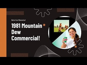 🥤⛰️⚡ 1981 Mountain Dew Commercial: "Give Me A Dew!" Retro Outdoor Fun! Share Your Dew Memories! ❤️