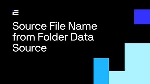 Source File Name from Folder Data Source