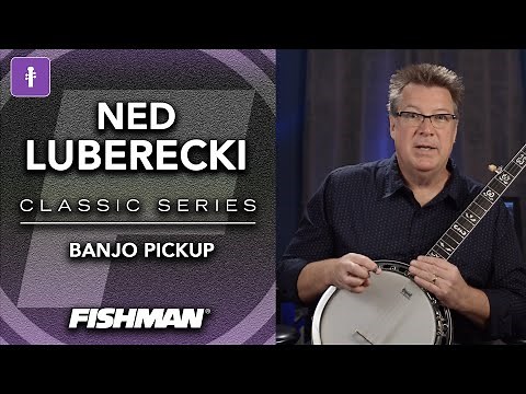 Fishman Banjo Pickup | Ned Luberecki