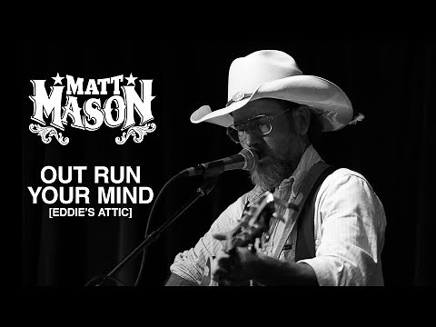 Matt Mason - Out Run Your Mind [Acoustic at Eddie's Attic]