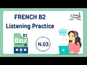B2 French Listening Practice 🎧 Activité 03| Le DELF B2 100% Réussite | Nouveau Format