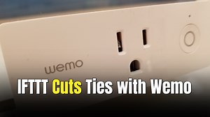 IFTTT is ending support for Wemo devices: What Wemo owners need to know (and what to do next)