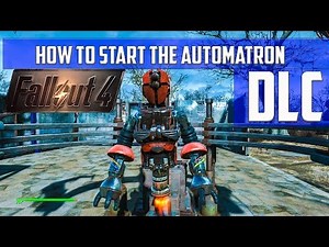 Fallout 4 DLC: How To Start The Automatron DLC In Fallout 4 (FO4 DLC Starting Guide)