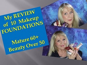 10 FOUNDATIONS 60+ Mature Skin REVIEW