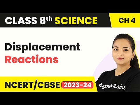 Chemical Properties of Metals and Nonmetals Displacement Reactions | Class 8 Science