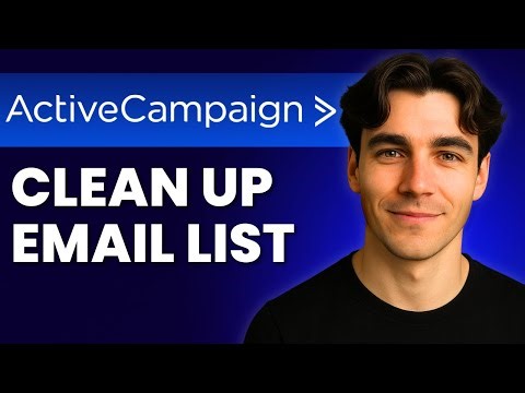 How To Clean Up Your Email List In ActiveCampaign (Tutorial 2026)