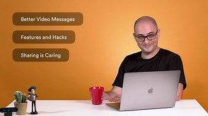 Just Say It! Tips for Creating a Better Video Message