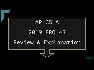 2019 AP Computer Science A FRQ 4B