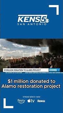 Alamo restoration project receives $1 million donation