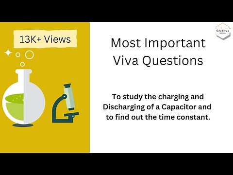 Important viva questions | charging and discharging of a capacitor & to find out the time constant