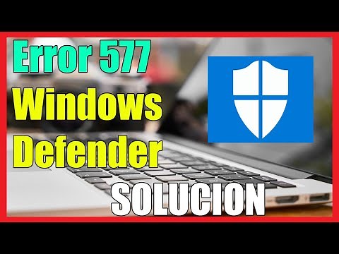 Error 577 en Windows Defender I Solución 2025