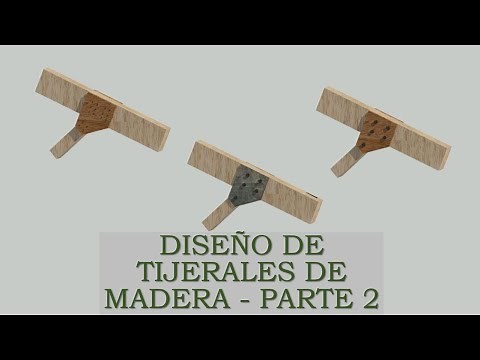 Diseño de tijerales de madera - Parte 2