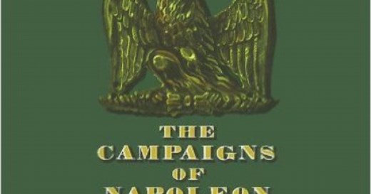 The Campaigns of Napoleon, by David G. Chandler ([1966] 1967)