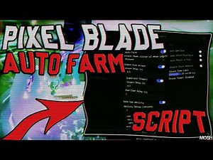 *OP* PIXEL BLADE SCRIPT - NO KEY! | (AUTO FARM, PARRY, KILL AURA, AUTO MOBS, WALK SPEED) | 2025