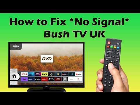 How to Fix Bush TV Saying No Signal