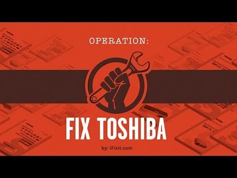Operation: Fix Toshiba!