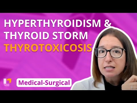 Hyperthyroidism & Thyroid Storm (Thyrotoxicosis) - Medical-Surgical - Endocrine | ‪@LevelUpRN‬