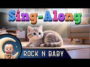 Baby Cat Song - Rock N Baby Nursery Rhymes - Kids Sing-along Songs