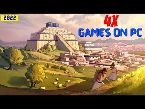 10 Best 4X Games On PC 2022