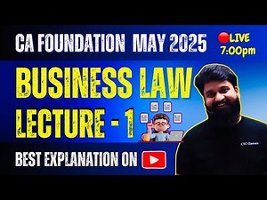CA Foundation May 2025 Business Law Lecture 1 I CA Foundation Business Law Classes I CTC Classes