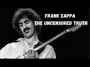 Frank Zappa: The Uncensored Truth (Biography, Quotes & Family Secrets)