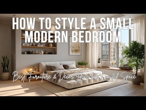 How to Style a Small Modern Bedroom Best Furniture & Decor Ideas for Limited Space