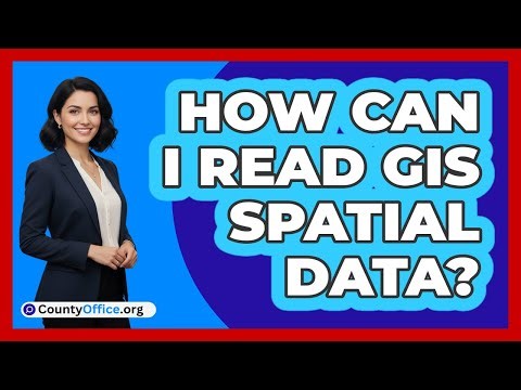 How Can I Read GIS Spatial Data?