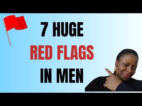 7 Red Flags in a Man you should NEVER ignore