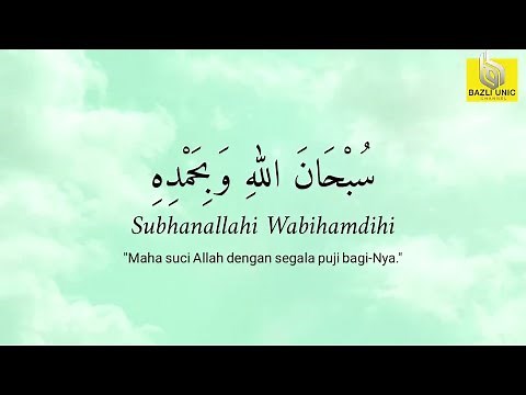 Zikir Subhanallahi Wa Bihamdihi (1000X ulang)