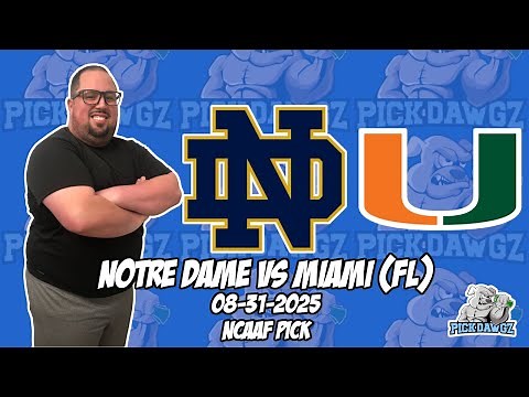 Miami vs Notre Dame 8/31/25 College Football Picks & Predictions | Week 1 NCAAF