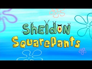 SpongeBob SquarePants: Sheldon SquarePants Title Card