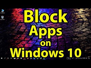 Block Apps on Windows 10 || How to Block Apps from Running on Windows 10