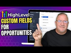 Customize Your Opportunities: Adding Custom Fields In GoHighlevel