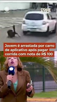 Jovem é arrastada por carro de aplicativo após pagar corrida | #CidadeAlerta #Shorts