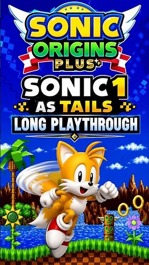Sonic Origins Plus Sonic1 Tails Long Playthrough - (2023) [Steam] [Index 042]