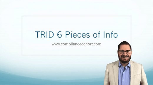 VIDEO: TRID 6 Pieces of Information — Compliance Cohort