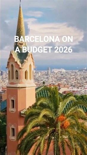 5 Barcelona Budget Tips for 2026 🇪🇸