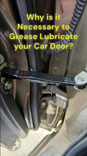 Car Door Grease Lubrication Why is it Necessary | Car Door Checker Lubrication Maintenance Guide