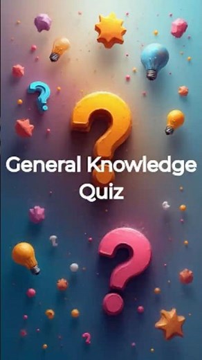 🤯 General Knowledge Quiz: Can YOU Answer These?