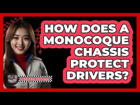 How Does a Monocoque Chassis Protect Drivers?
