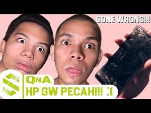Q&A - HP GW PECAH!!! :( (Try Not To Laugh)
