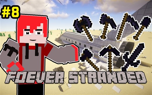 荒漠求生日记#8 灾后重建，化身战神开启猎杀时刻 Forerver Stranded整合包 永远滞留 我的世界 minecraft