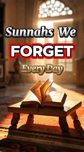 sunnahs we forget every day 😲#SunnahsWeForget #ReviveTheSunnah #IslamicReminders #NoVoiceOverVideo