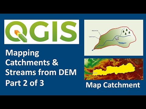 QGIS 101: Map the Catchment - Mapping catchments & streams from DEM - Part 2 of 3
