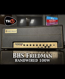 BHS Friedman Handwired 100W