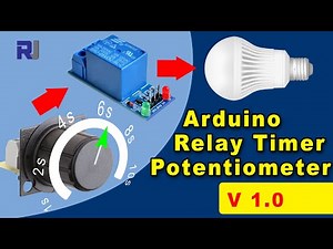 Home Automation: Control a Bulb ON/OFF time using Arduino Relay Timer V 1.0 RJT130