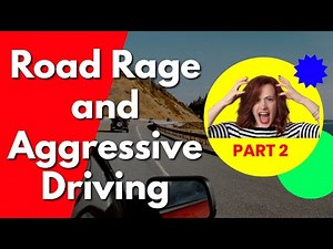 Road Rage and Aggressive Driving Behavior (PART 2)